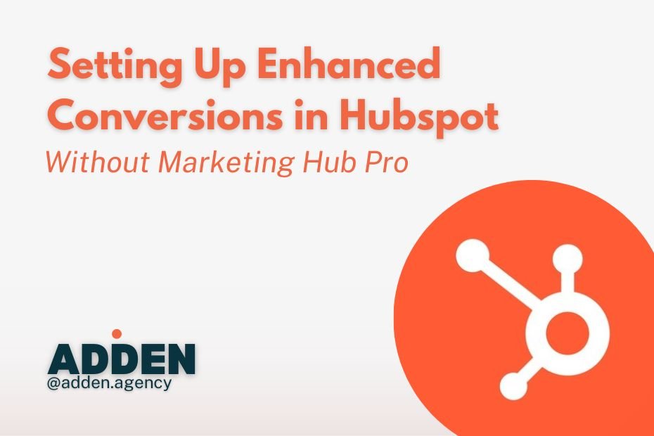 hubspot free enhanced conversions without marketing hub pro