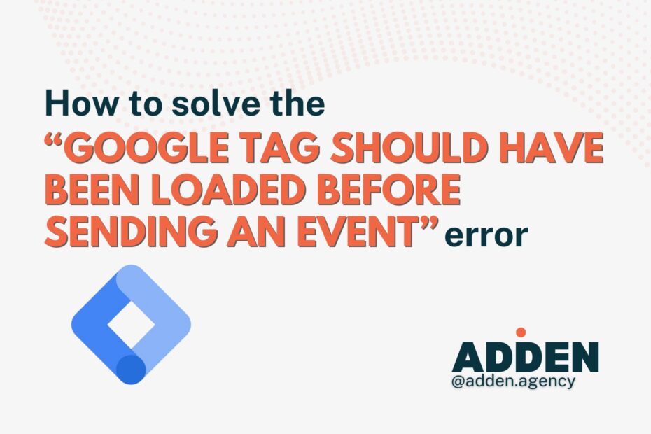 tag should be loaded before sending an event error